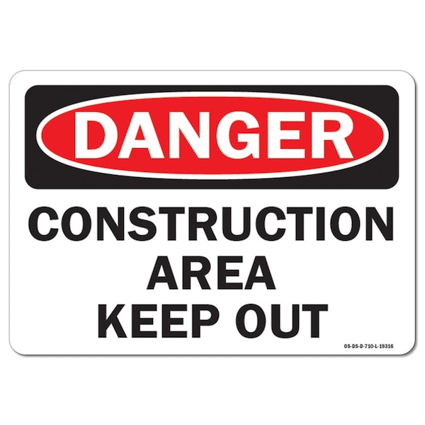 Safety Sign, OSHA Danger, 7" Height, 10" Width, Aluminum, Construction Area Keep Out, Landscape